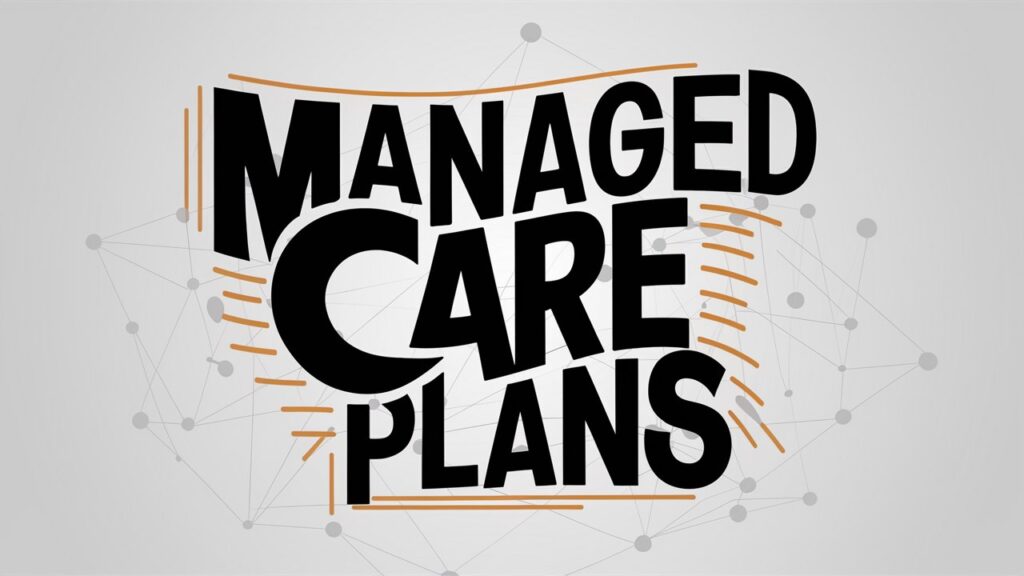 Managed Care Plans