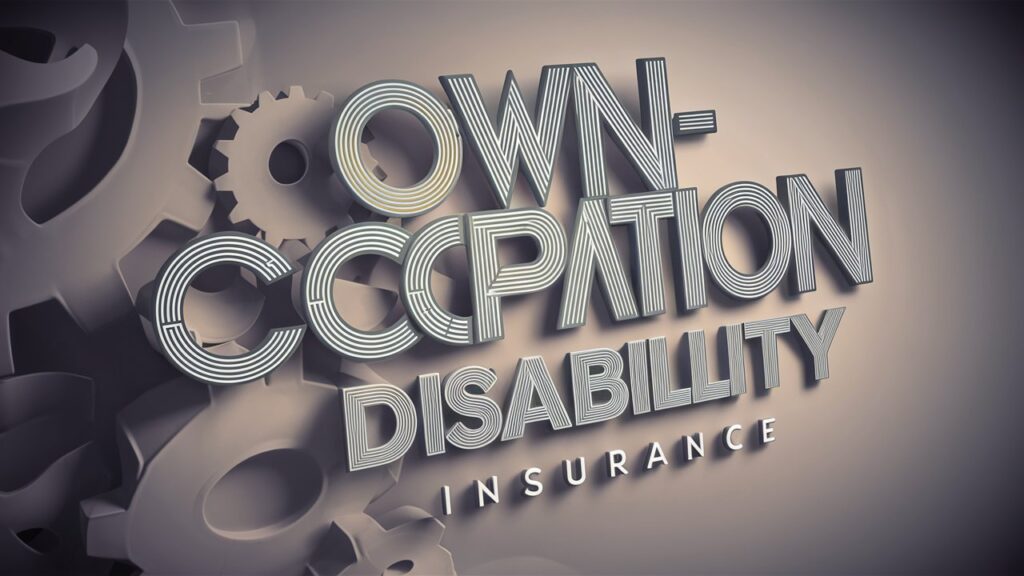 Own-Occupation Disability Insurance