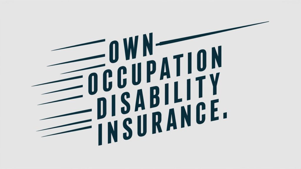 Own-Occupation Disability Insurance